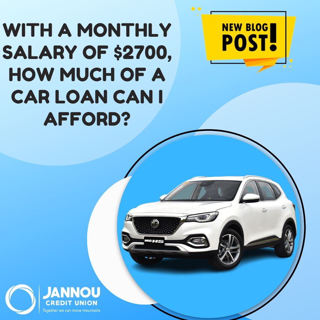 can-i-afford-a-car-loan-with-a-monthly-salary-of-2700-jannou